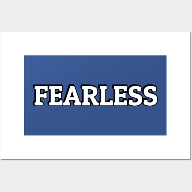 Fearless - fearlessly bold Wall Art by InspireMe